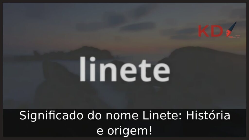 Significado do nome Linete: História e origem! 1 Significado do nome Linete: História e origem!