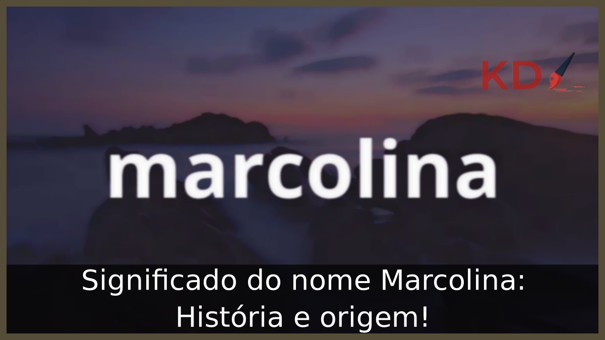 Significado do nome Marcolina: História e origem! 5 Significado do nome Marcolina: História e origem!