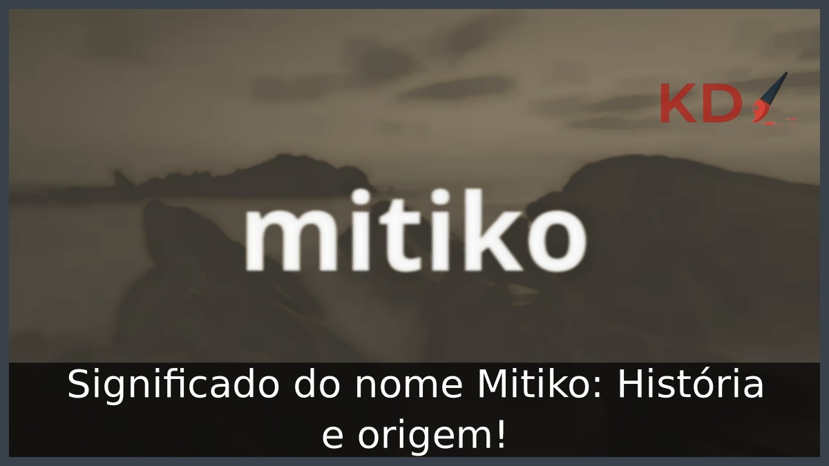 Significado do nome Mitiko: História e origem!