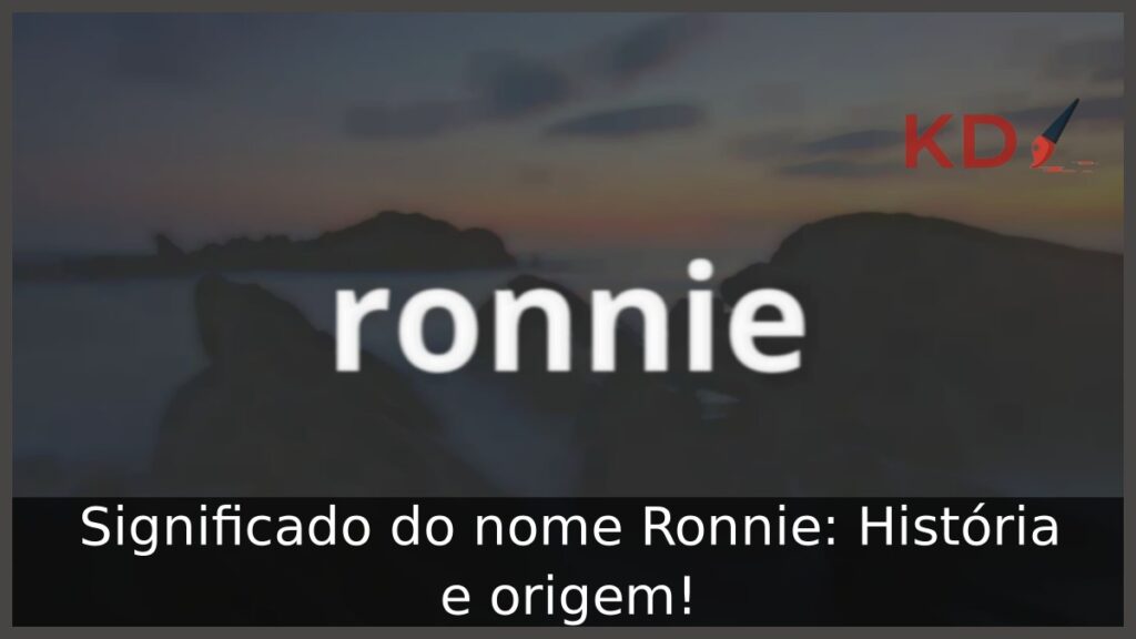 Significado do nome Ronnie: História e origem! 1 Significado do nome Ronnie: História e origem!