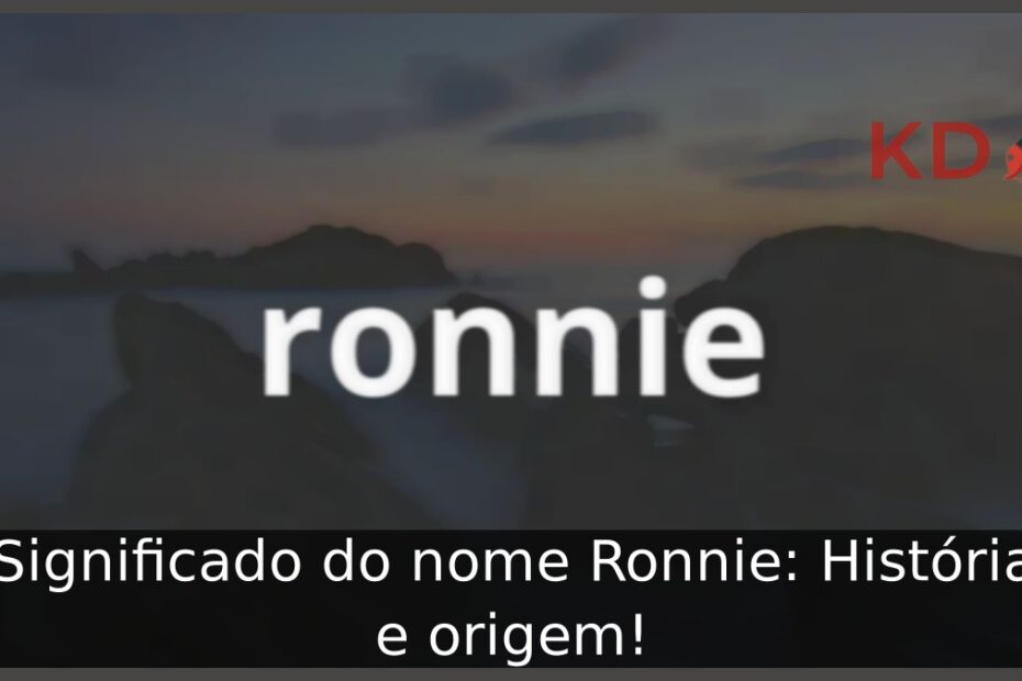 Significado do nome Ronnie: História e origem! 17 Significado do nome Ronnie: História e origem!