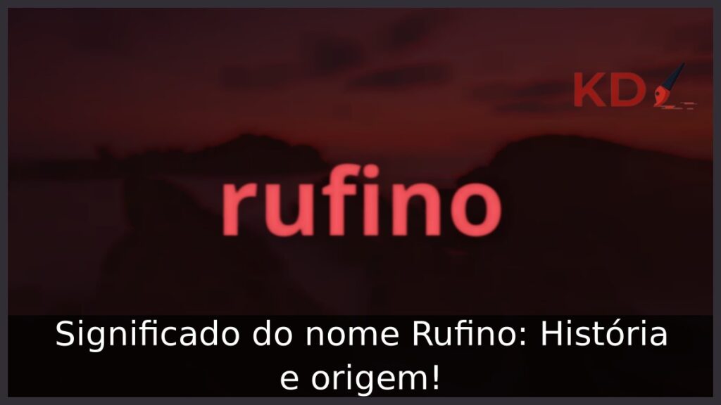 Significado do nome Rufino: História e origem!