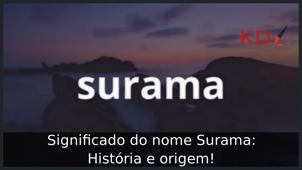 Significado do nome Surama: História e origem!