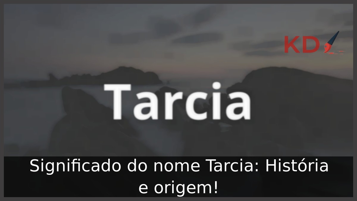 Significado do nome Tarcia: História e origem!