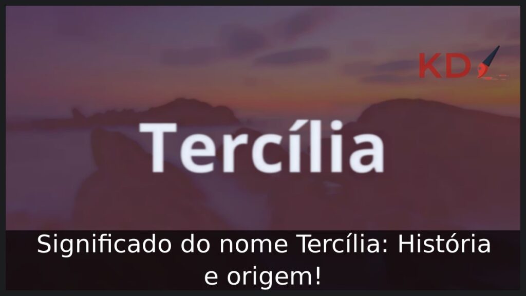 Significado do nome Tercília: História e origem! 1 Significado do nome Tercília: História e origem!