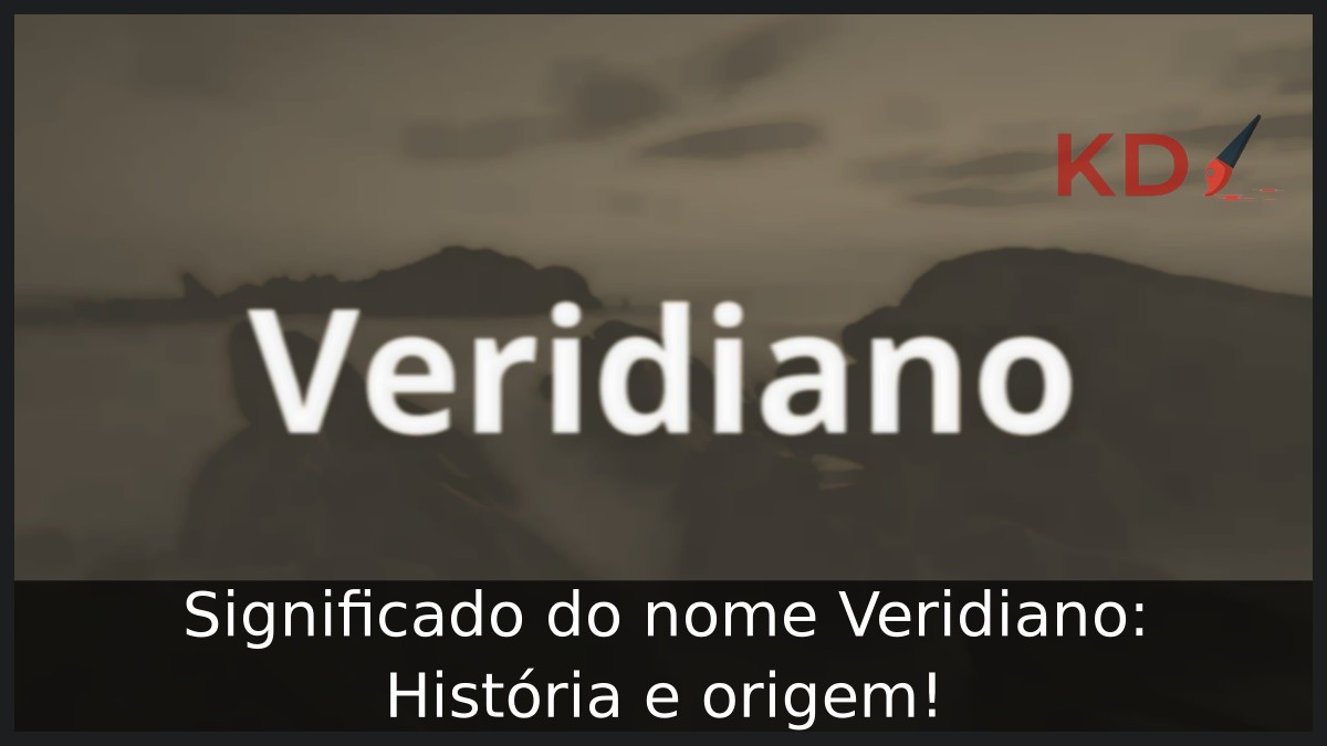 Significado do nome Veridiano: História e origem! 15 Significado do nome Veridiano: História e origem!