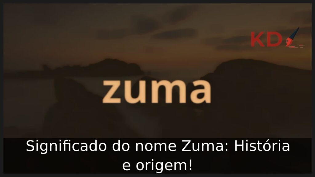 Significado do nome Zuma: História e origem! 1 Significado do nome Zuma: História e origem!