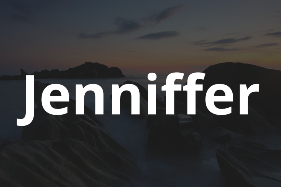 Significado do nome Jenniffer: História e origem! 15 Significado do nome Jenniffer