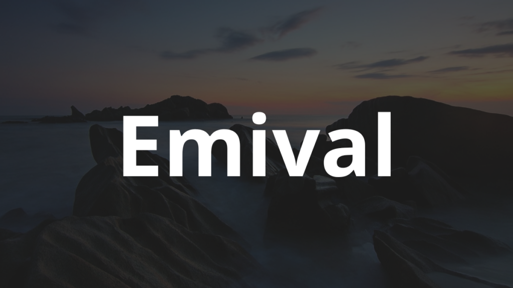 Significado do nome Emival: História e origem! 1 Significado do nome Emival