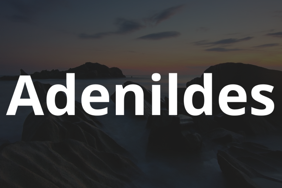 Significado do nome Adenildes