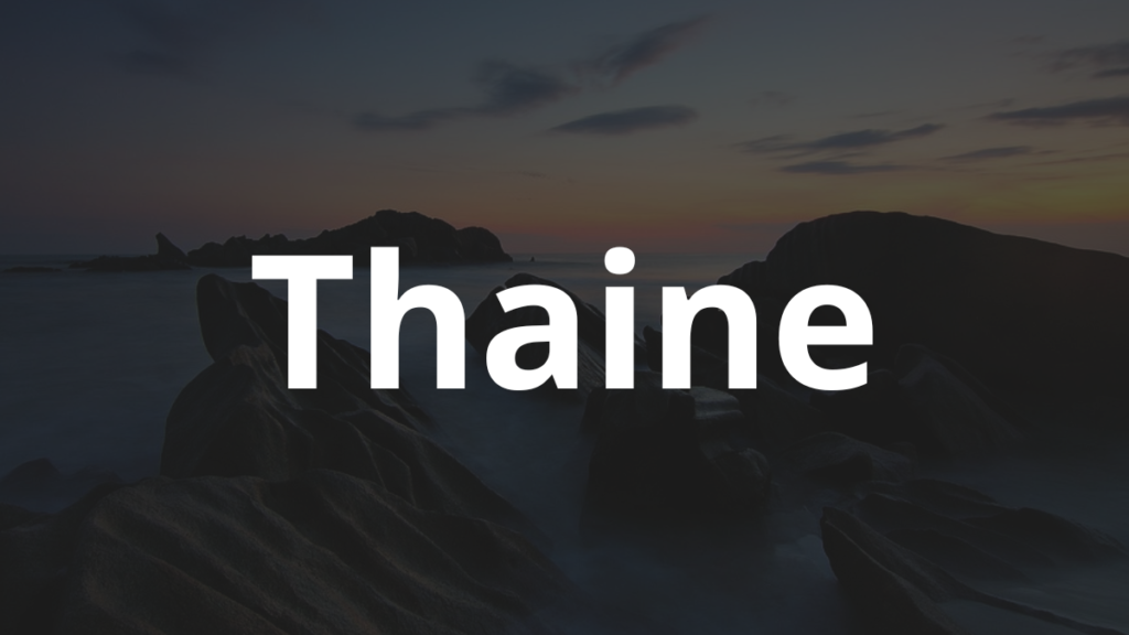Significado do nome Thaine