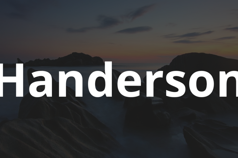 Significado do nome Handerson: História e origem! 4 Significado do nome Handerson