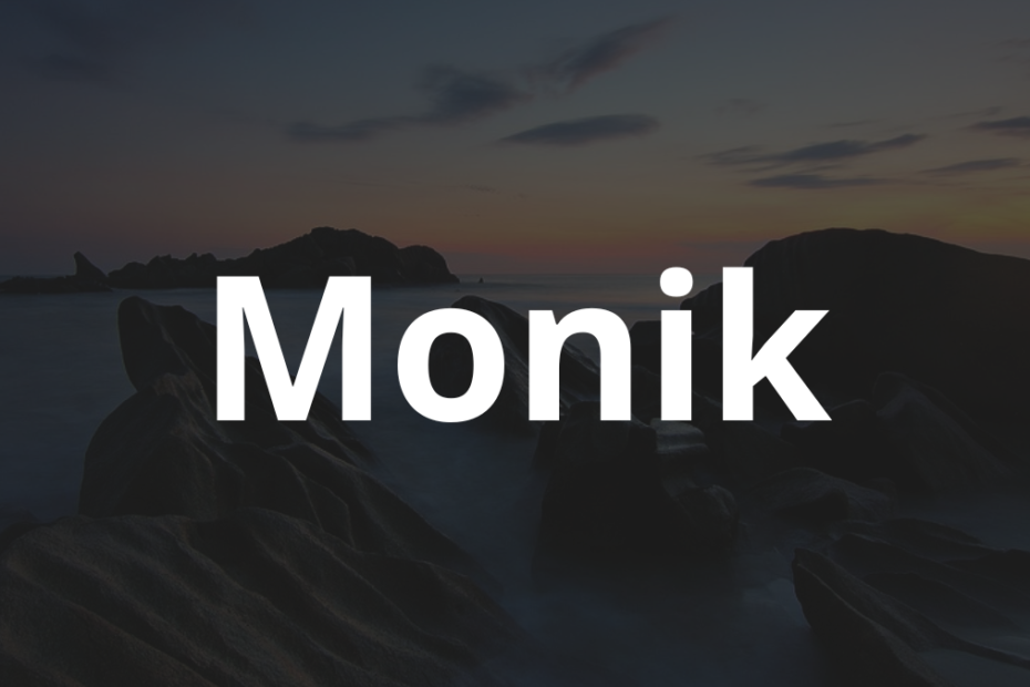 Significado do nome Monik: História e origem! 6 Significado do nome Monik
