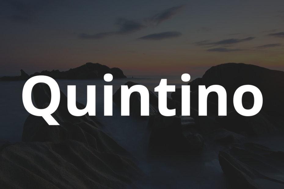 Significado do nome Quintino: História e origem! 6 Significado do nome Quintino