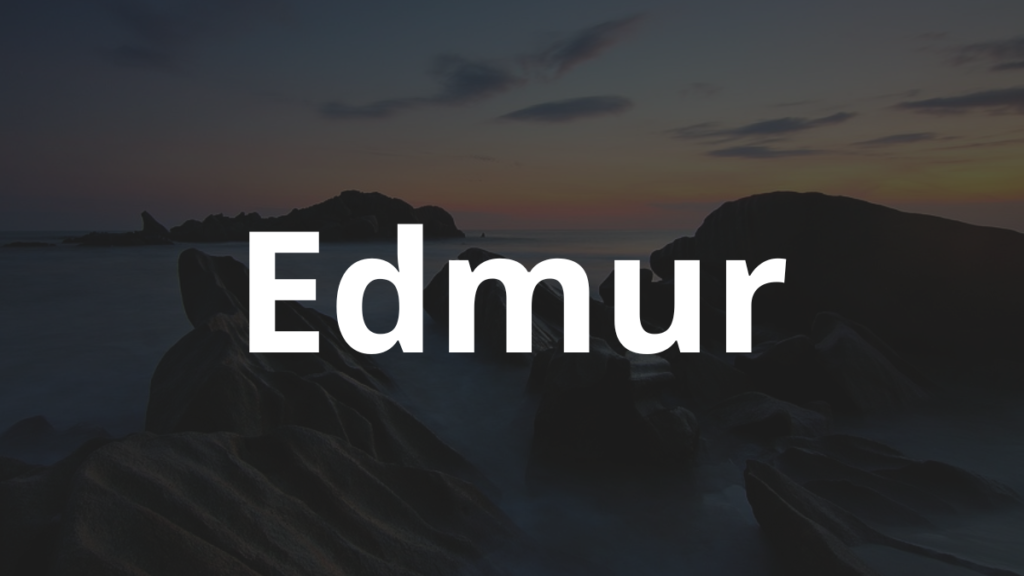 Significado do nome Edmur: História e origem! 1 Significado do nome Edmur