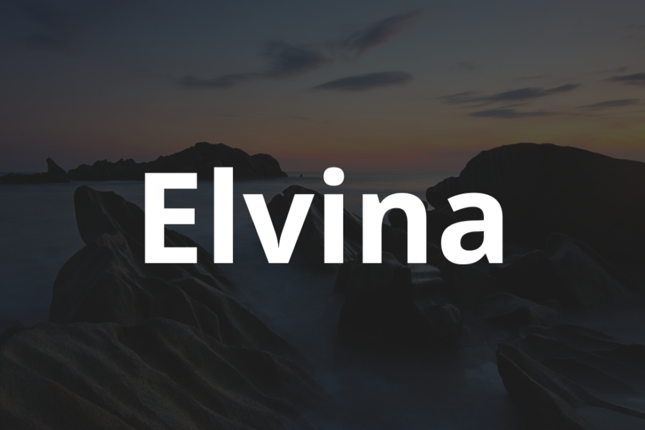 Significado do nome Elvina: História e origem! 9 Significado do nome Elvina