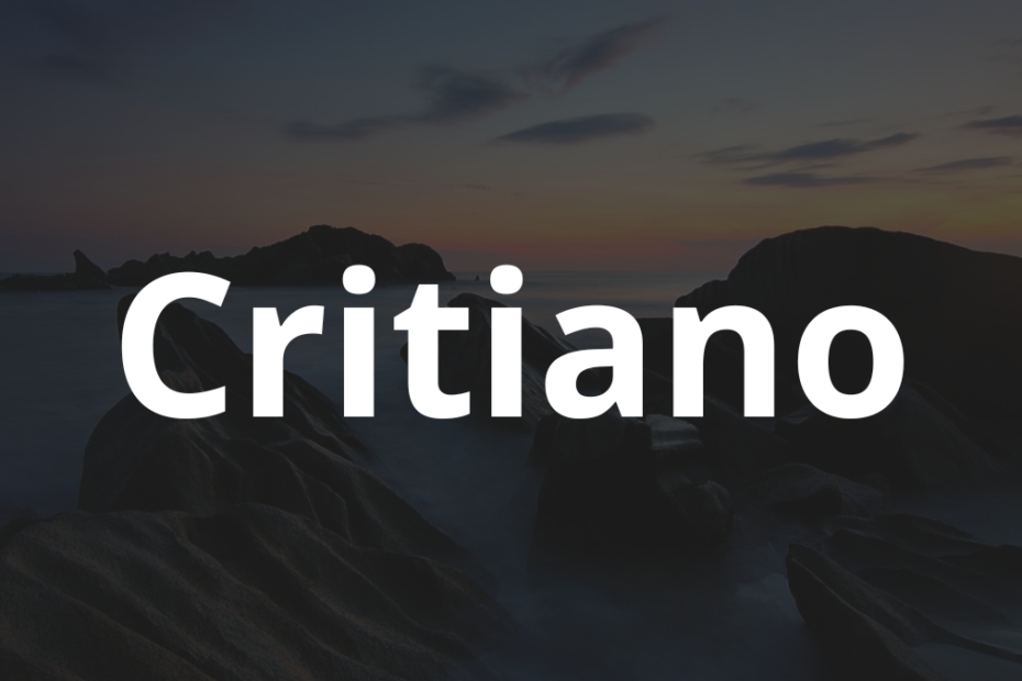 Significado do nome Critiano: História e origem! 3 Significado do nome Critiano