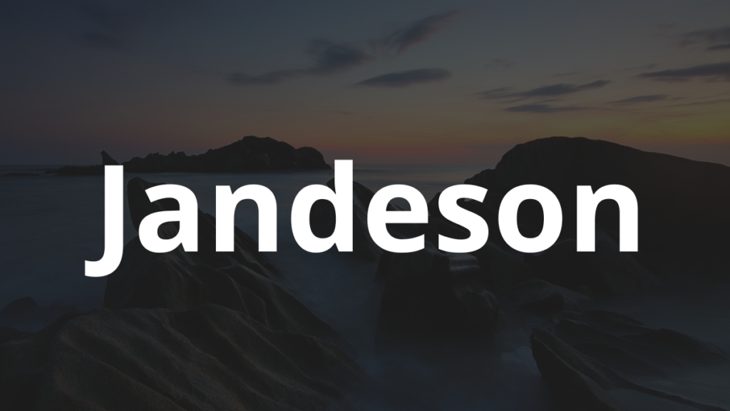 Significado do nome Jandeson