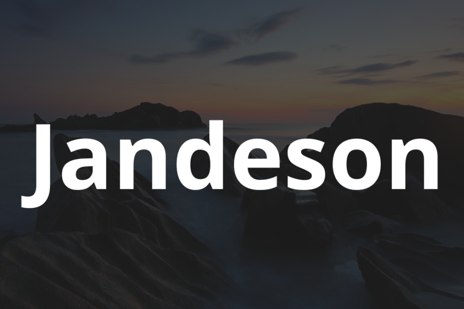 Significado do nome Jandeson: História e origem! 8 Significado do nome Jandeson