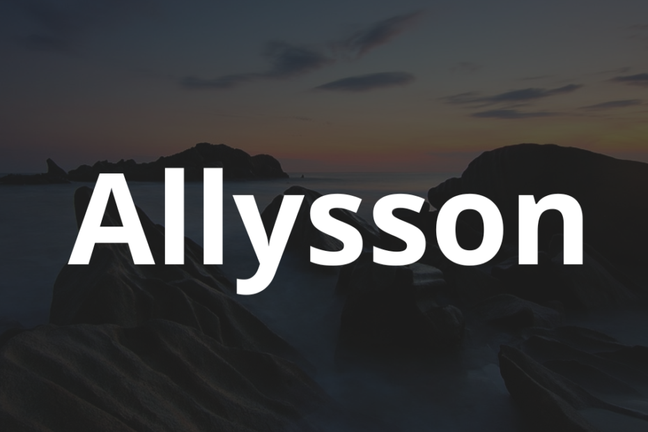 Significado do nome Allysson: História e origem! 9 Significado do nome Allysson