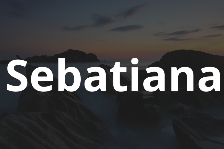 Significado do nome Sebatiana: História e origem! 12 Significado do nome Sebatiana