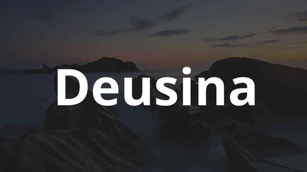 Significado do nome Deusina: História e origem! 1 Significado do nome Deusina