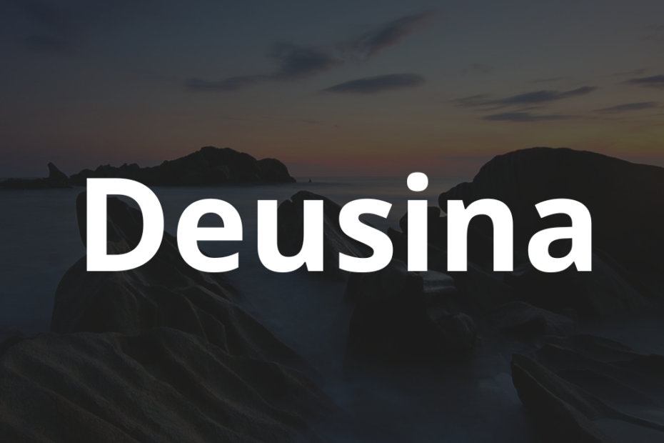 Significado do nome Deusina: História e origem! 5 Significado do nome Deusina