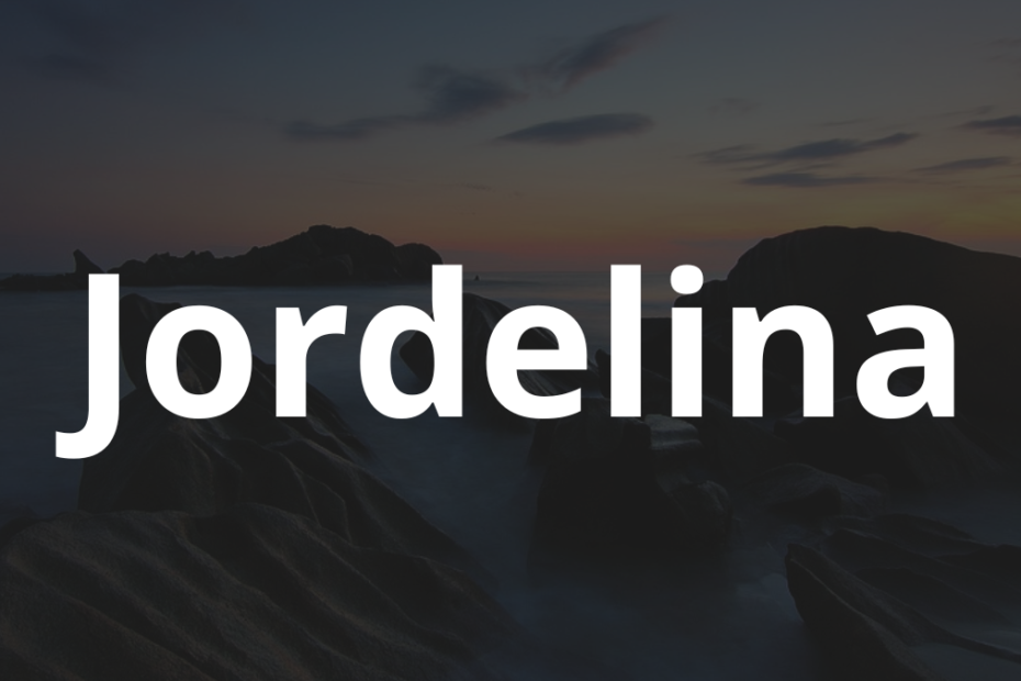 Significado do nome Jordelina: História e origem! 11 Significado do nome Jordelina