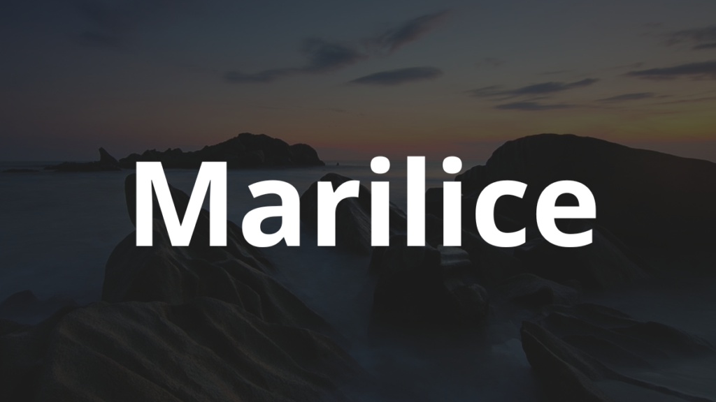 Significado do nome Marilice: História e origem! 1 Significado do nome Marilice