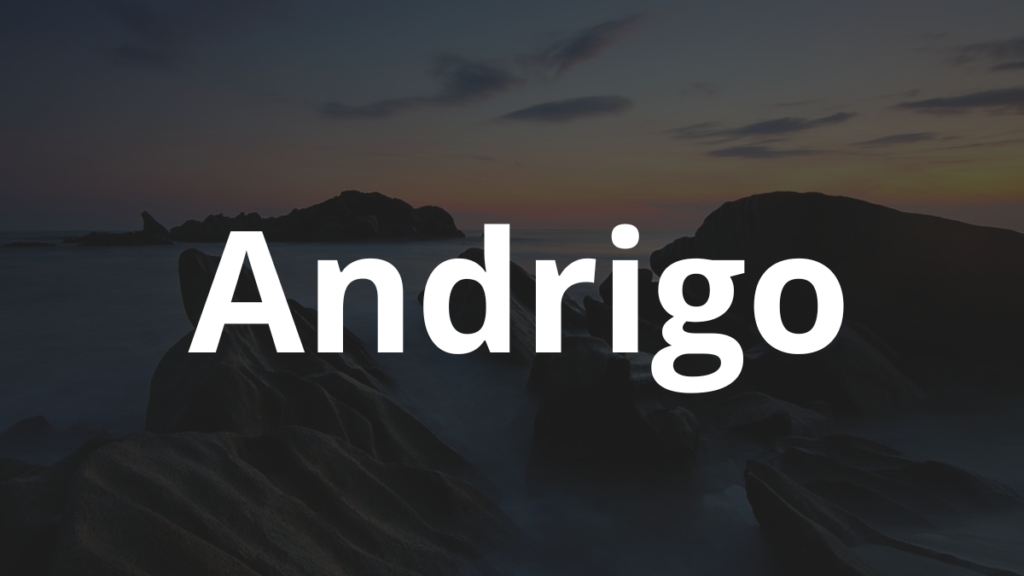 Significado do nome Andrigo: História e origem! 1 Significado do nome Andrigo