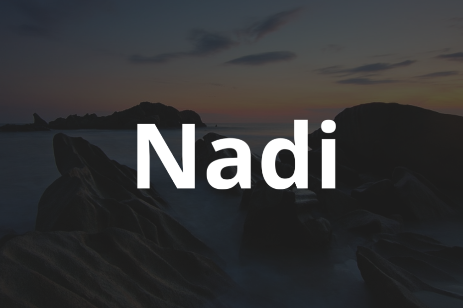 Significado do nome Nadi: História e origem! 3 Significado do nome Nadi