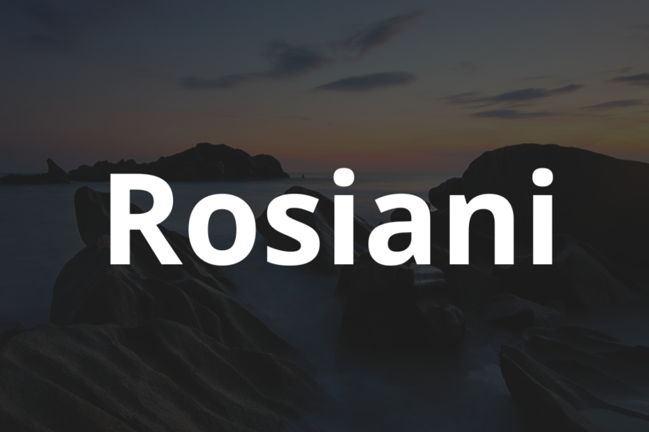 Significado do nome Rosiani: História e origem! 5 Significado do nome Rosiani