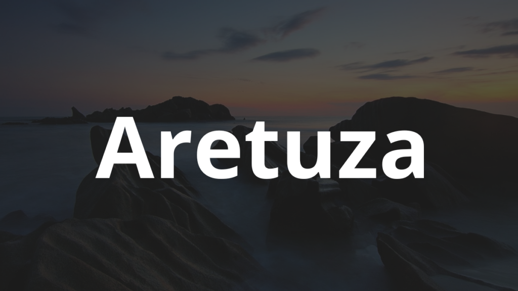 Significado do nome Aretuza: História e origem! 1 Significado do nome Aretuza