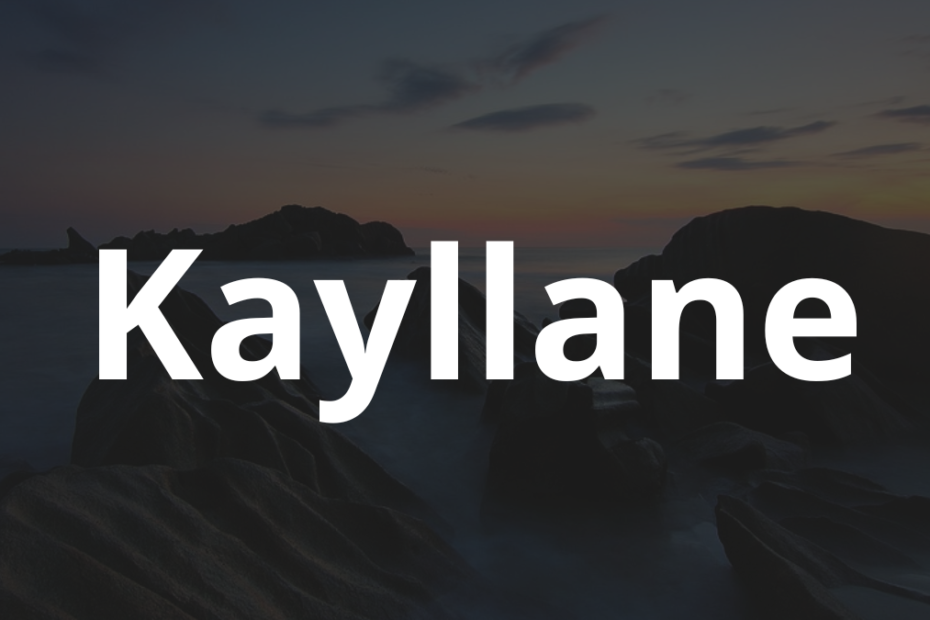 Significado do nome Kayllane: História e origem! 6 Significado do nome Kayllane