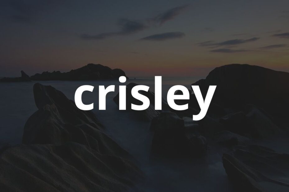 Significado do nome Crisley: História e origem! 5 Significado do nome Crisley: História e origem!