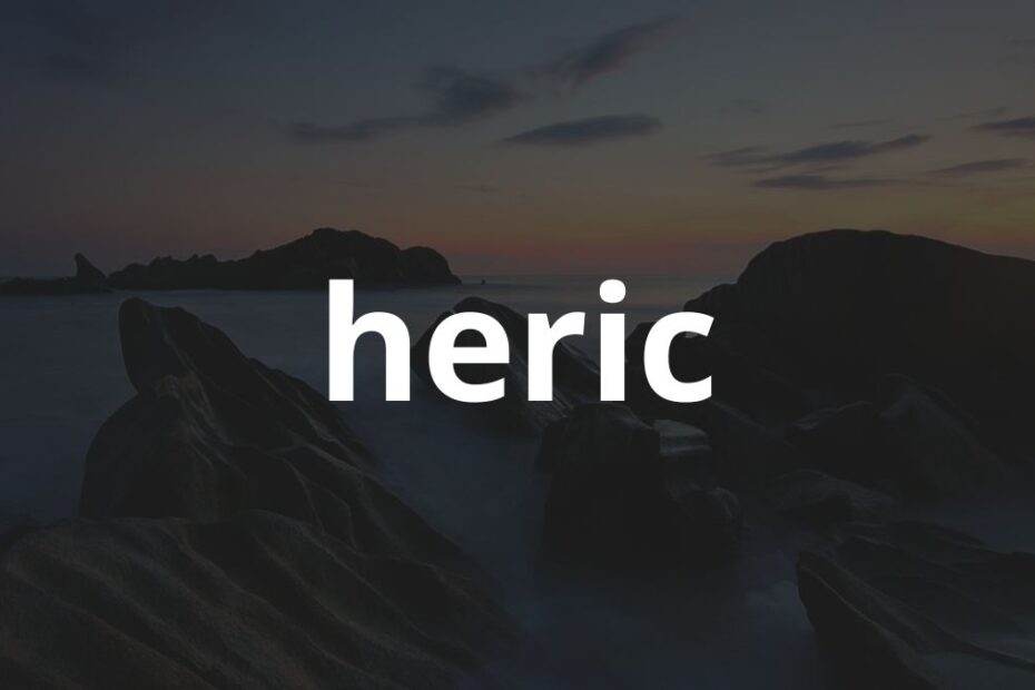 Significado do nome Heric: História e origem! 5 Significado do nome Heric: História e origem!