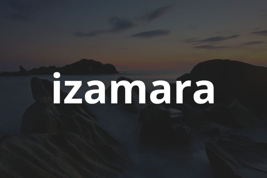 Significado do nome Izamara: História e origem! 3 Significado do nome Izamara: História e origem!