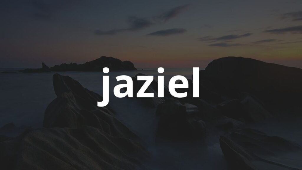Significado do nome Jaziel: História e origem!