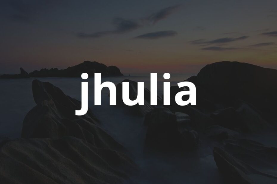Significado do nome Jhulia: História e origem! 19 Significado do nome Jhulia: História e origem!