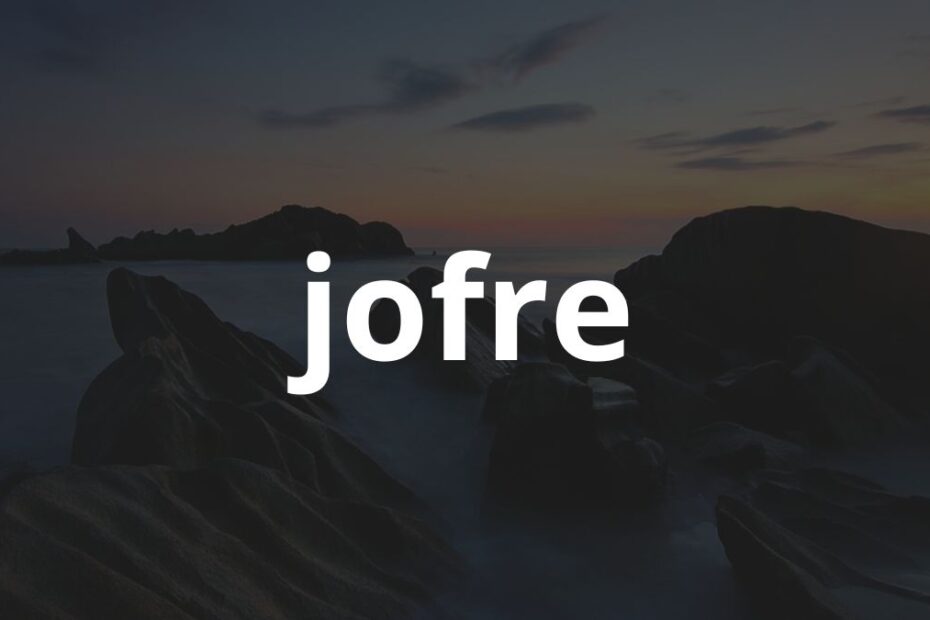 Significado do nome Jofre: História e origem! 1 Significado do nome Jofre: História e origem!