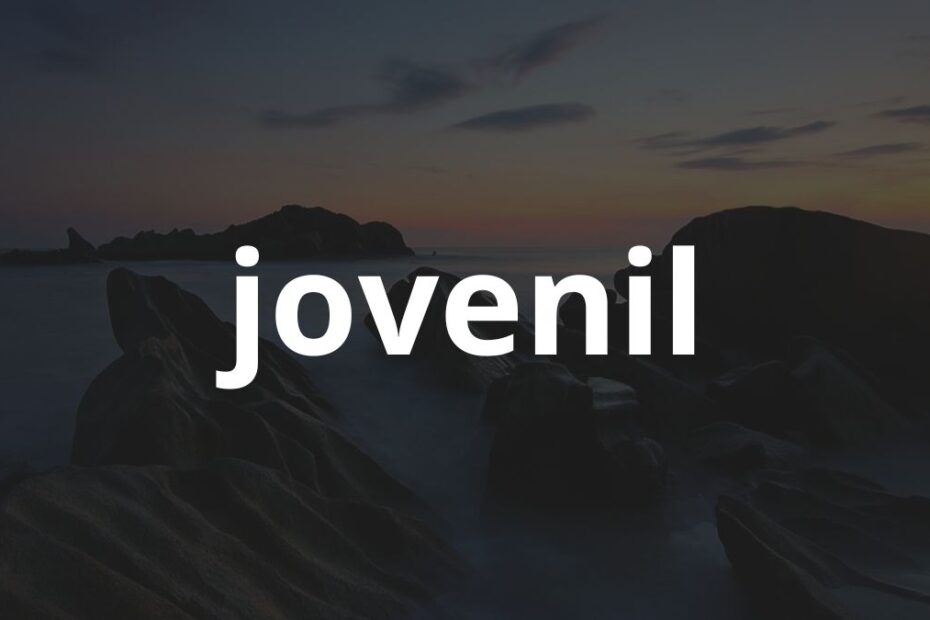 Significado do nome Jovenil: História e origem! 19 Significado do nome Jovenil: História e origem!