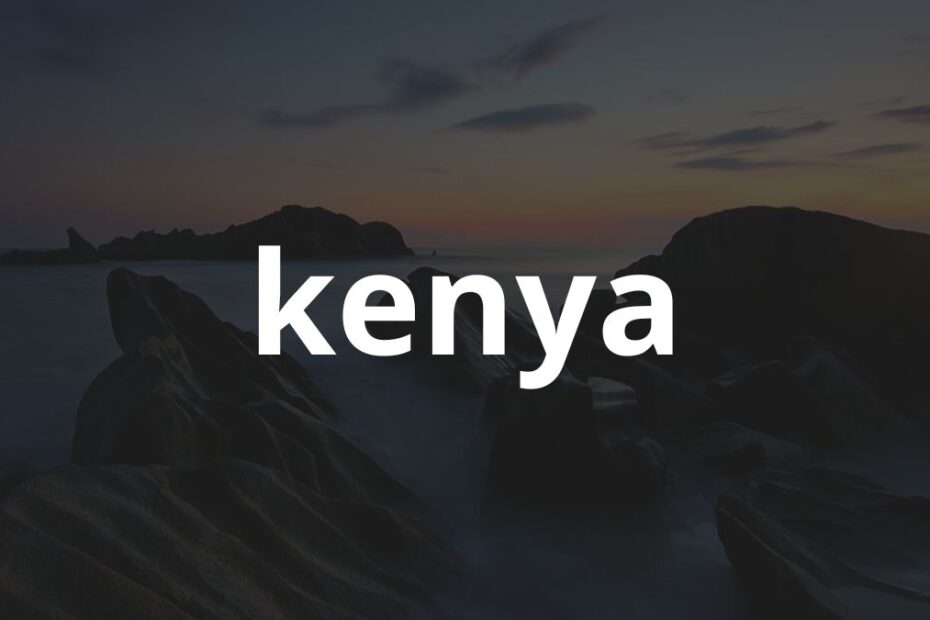 Significado do nome Kenya: História e origem! 1 Significado do nome Kenya: História e origem!