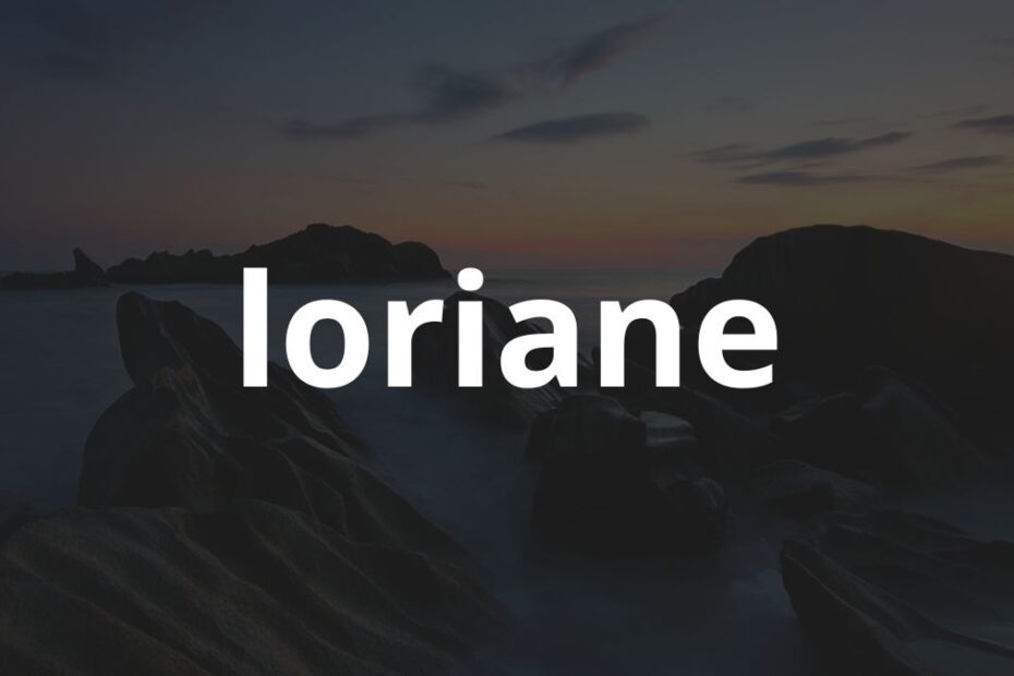 Significado do nome Loriane: História e origem! 21 Significado do nome Loriane: História e origem!