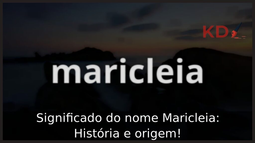 Significado do nome Maricleia: História e origem! 1 Significado do nome Maricleia: História e origem!