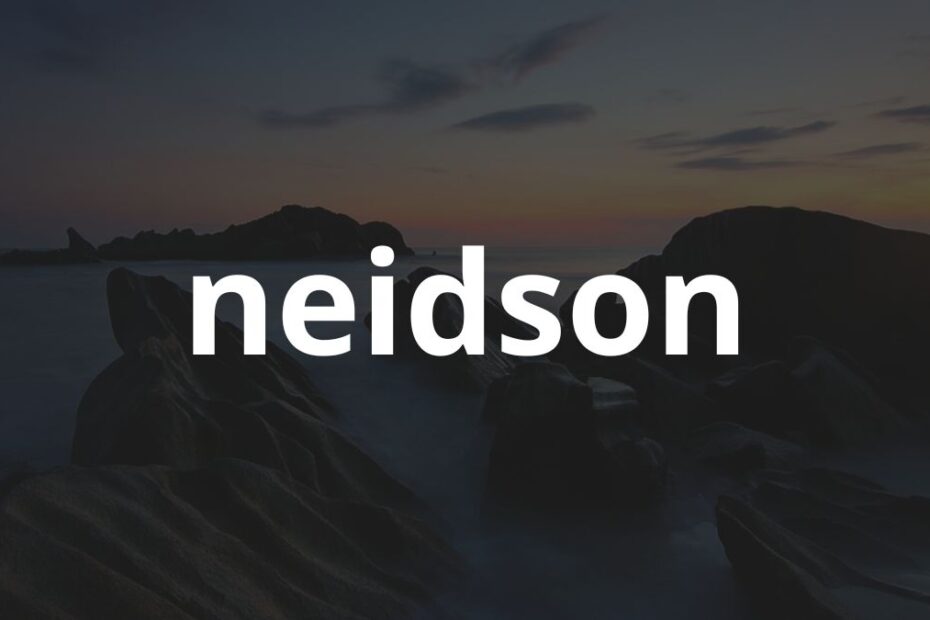 Significado do nome Neidson: História e origem! 1 Significado do nome Neidson: História e origem!