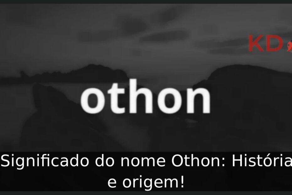 Significado do nome Othon: História e origem! 11 Significado do nome Othon: História e origem!