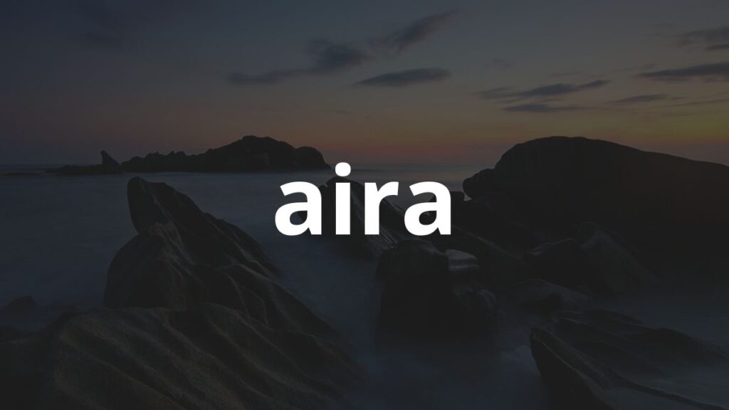 Significado do nome Aira: História e origem! 1 Significado do nome Aira: História e origem!