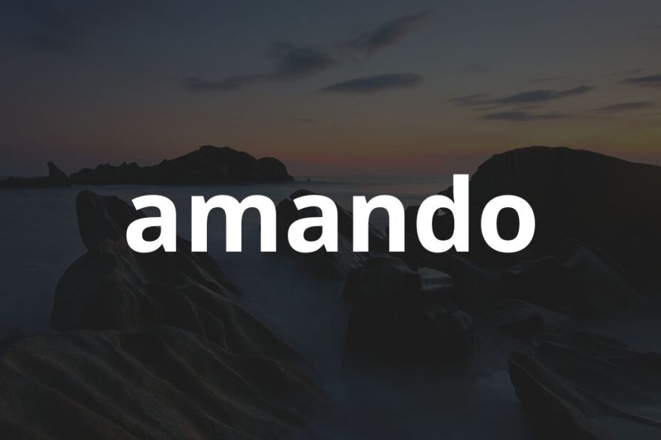 Significado do nome Amando: História e origem! 9 Significado do nome Amando: História e origem!