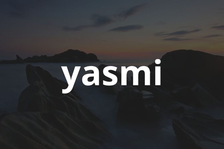 Significado do nome Yasmi: História e origem! 17 Significado do nome Yasmi: História e origem!