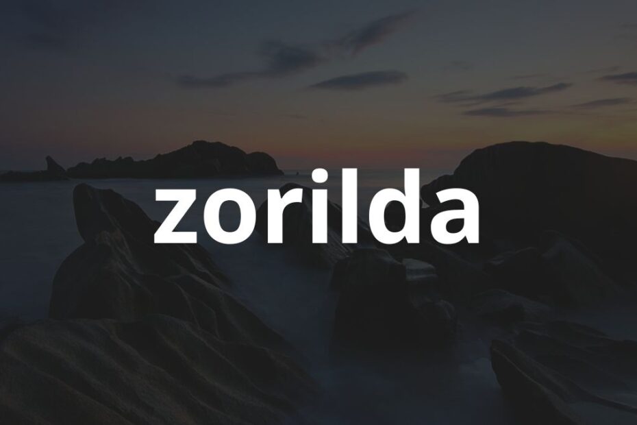 Significado do nome Zorilda: História e origem! 23 Significado do nome Zorilda: História e origem!